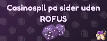 Bedste Casino Uden Rufus Find Din Spilleoplevelse
